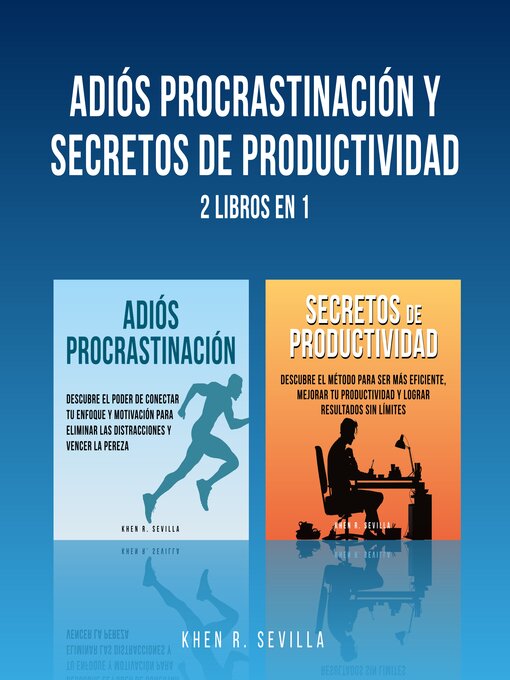 Title details for Adiós Procrastinación y Secretos De Productividad by Khen R. Sevilla - Available